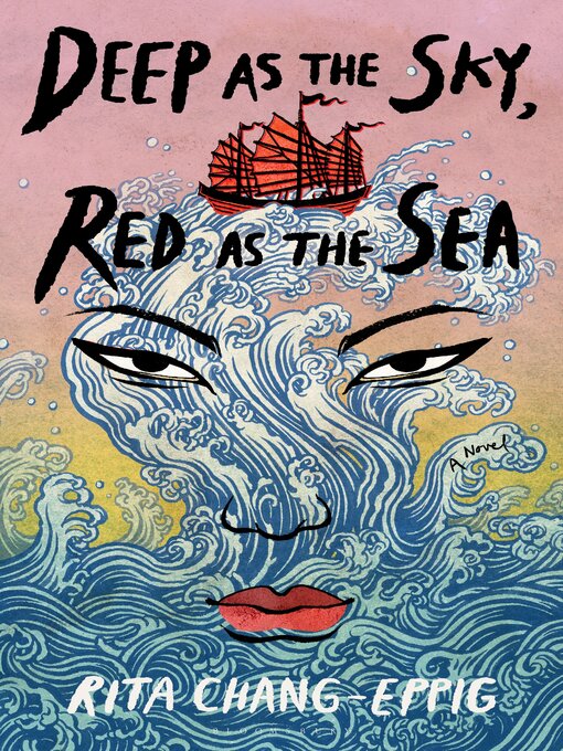 Title details for Deep as the Sky, Red as the Sea by Rita Chang-Eppig - Wait list